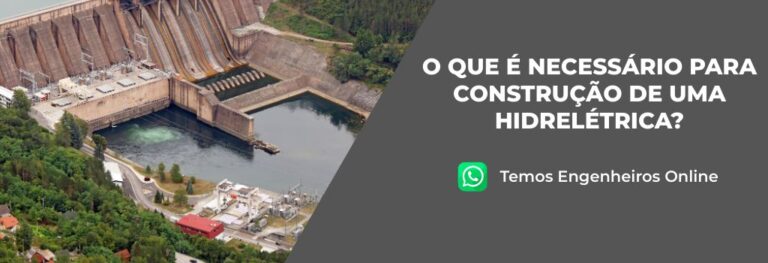 Leia mais sobre o artigo O que é necessário para a construção de uma hidrelétrica?