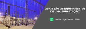Leia mais sobre o artigo Quais são os equipamentos de uma subestação?